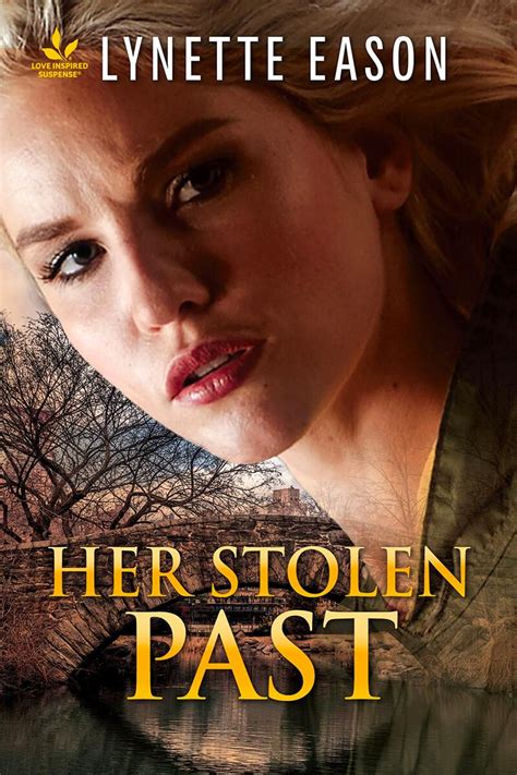 Her Stolen Past Lynette Eason USA Today And Publisher S Weekly