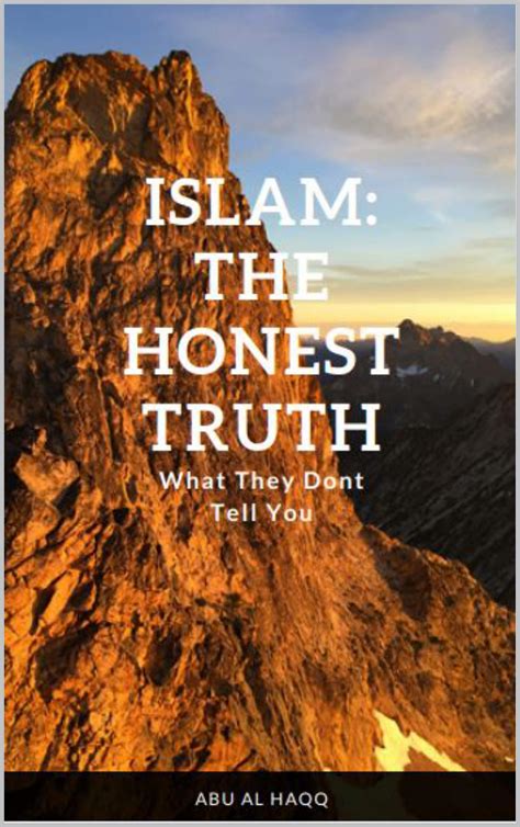 islam the honest truth by abu al haqq goodreads