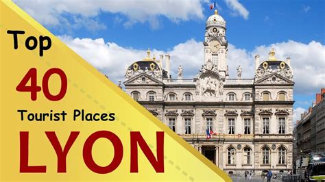 Lyon Top 40 Tourist Places Lyon Tourism France Youtube