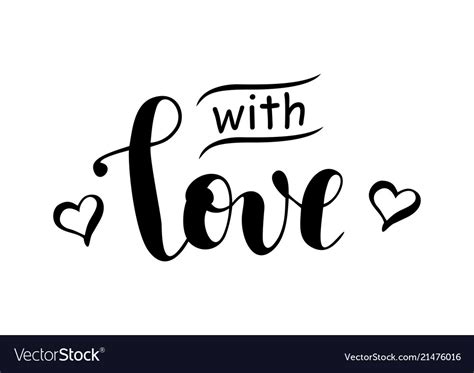 Calligraphy Lettering Of With Love In Black Vector Image