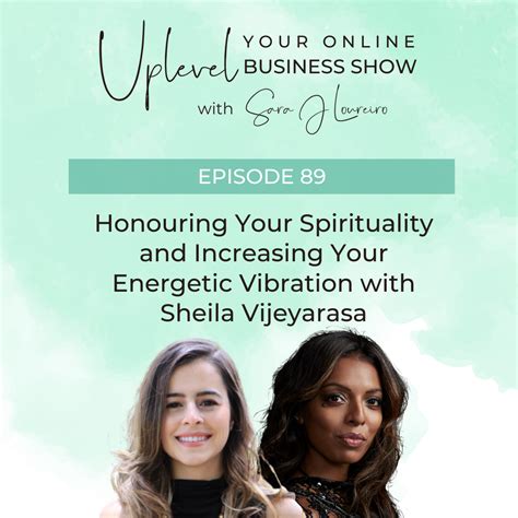 Episode 89 Honouring Your Spirituality And Increasing Your Energetic