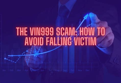 The Vin999 Scam How To Avoid Falling Victim Premiumrecoup