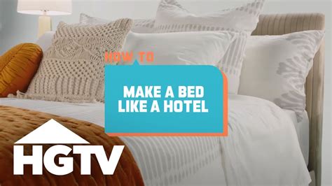 How To House How To Make A Bed Like A Hotel Hgtv Youtube