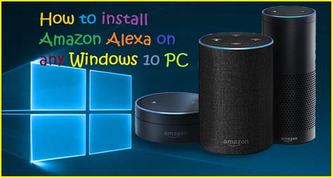 If You Want To Download Alexa App For Windows 10 And Need Expert Advice