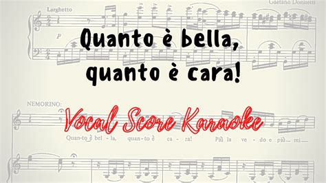 Quanto è Bella Quanto è Cara Vocal Score Karaoke G Donizetti Youtube