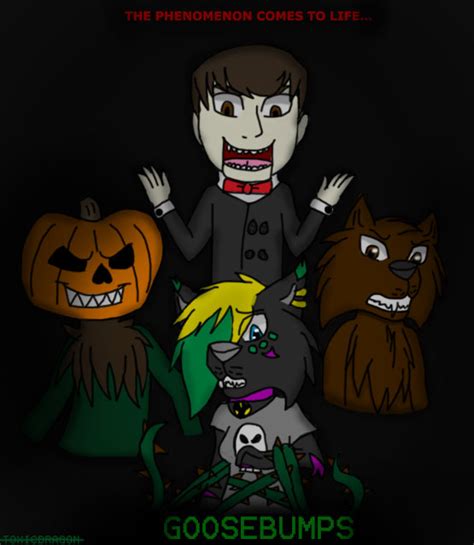 Goosebumps Fan Art By Toxicdragonunleashed On Deviantart