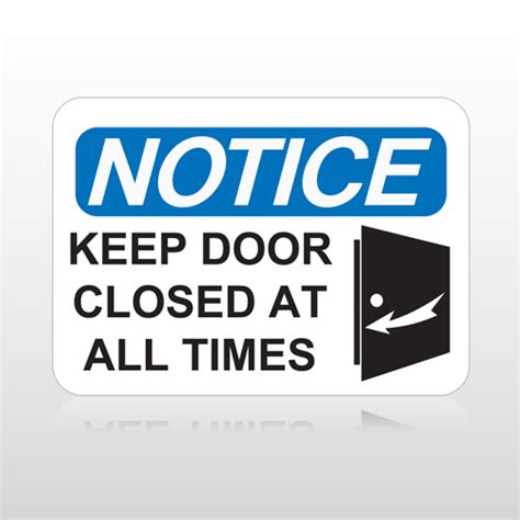Osha Notice Keep Door Closed At All Times Osha Safety Signs Signs