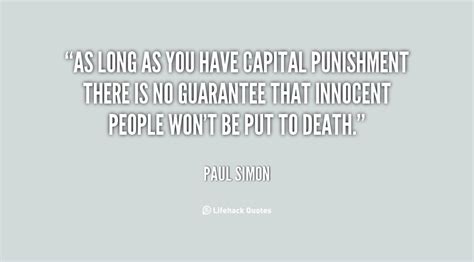 Many people, especially ignorant people, want to punish you for speaking the truth, for being correct, for being you. Capital Punishment Quotes. QuotesGram