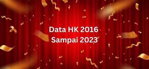 data hk 2016 sampai 2023 terbaru