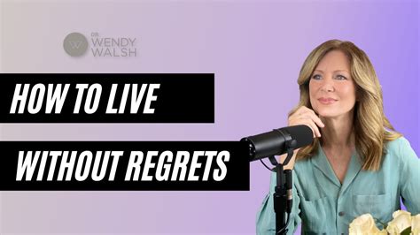 How To Live Life Without Regrets Youtube