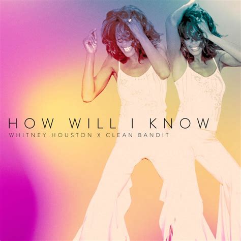 Whitney Houston x Clean Bandit - How Will I Know - hitparade.ch