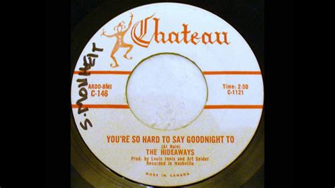 You should make your man feel special all of the time, even when you're just telling him goodnight. saying goodnight to your man after a video call or text is. You're So Hard To Say Goodnight To - The Hideaways - YouTube