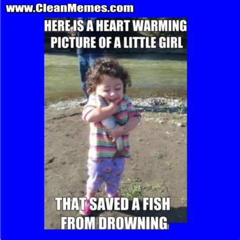 Song ~ counting stars by kids bop. Saved A Fish From Drowning - Clean Memes