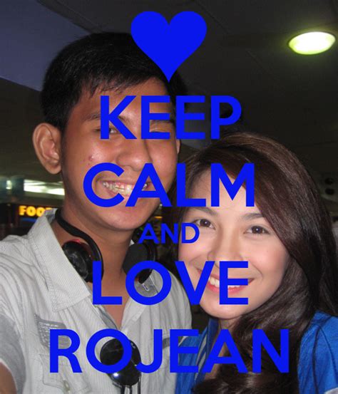Keep Calm And Love Rojean Poster Reignerdaiz Keep Calm O Matic