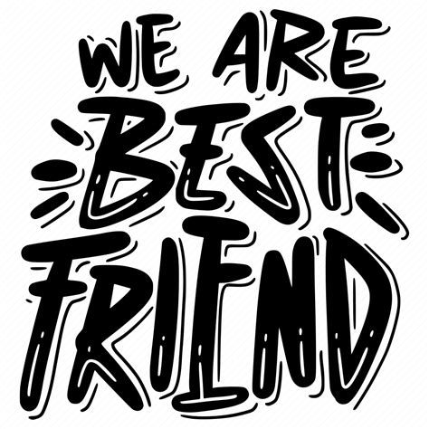 We Are Best Friends Friend Lettering Letter Sticker Download On