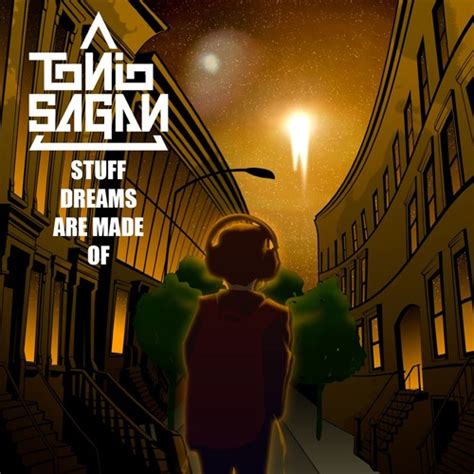Stuff Dreams Are Made Of By Tonio Sagan Free Download On Toneden