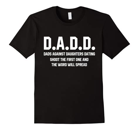 Mens Dadd Dads Against Daughters Dating T Shirt Cl Colamaga