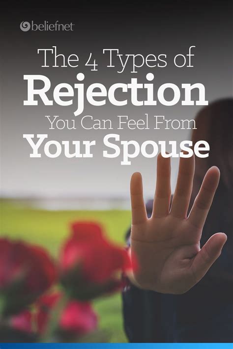 The 4 Types Of Rejection You Can Feel From Your Spouse Feeling Rejected Rejected Quotes Feelings