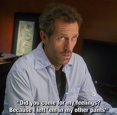 Pin By Rachel Carr On House Md House Funny Dr House Funny Dr House