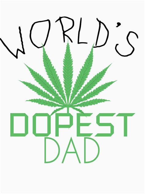 Worlds Dopest Dad Shirt Dads Who Smoke Weed Stoner Dad T