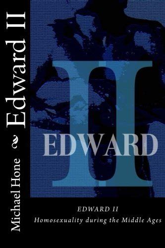edward ii homosexuality during the middle ages by michael hone goodreads