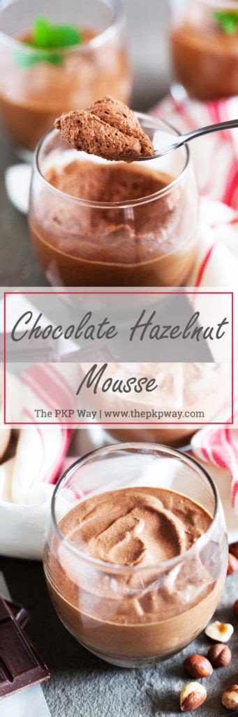 Chocolate Hazelnut Mousse The PKP Way