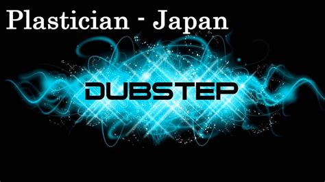 Deep Dark Dubstep Plastician Japan Youtube