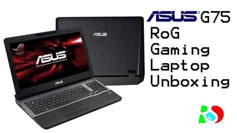 Asus Rog G75vw As71 Unboxing Youtube