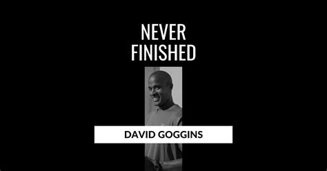 Never Finished Summary And Infographic David Goggins