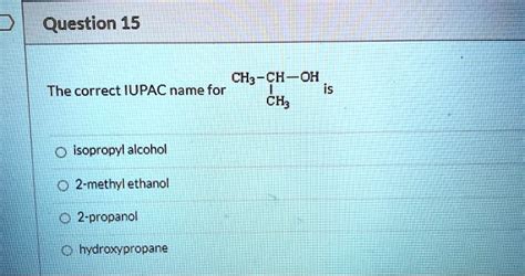Solved Question Ch Choh The Correct Iupac Name For Ch Isopropyl