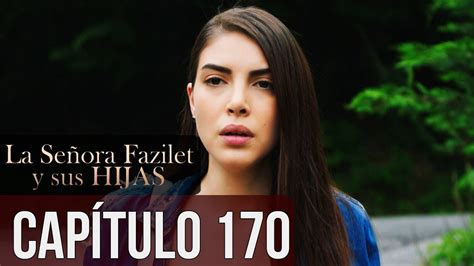 La Señora Fazilet Y Sus Hijas Capítulo 170 Audio Español Youtube