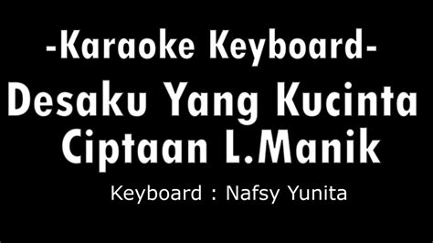 Desaku Yang Kucinta Karaoke Keyboard Youtube