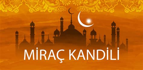 2019 kandil ve mübarek geceler. 2020 Miraç Kandili Ne Zaman? 2020 Kandil Günleri - Nukteler