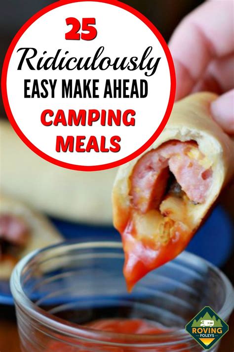 25 Easy Make Ahead Camping Meals For A Stress Free Camping Trip Artofit