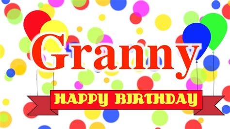 Happy Birthday Granny Song Youtube