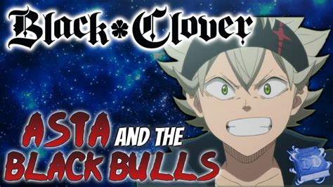 Who Are Asta And The Black Bulls Black Clover Deep Dive Youtube