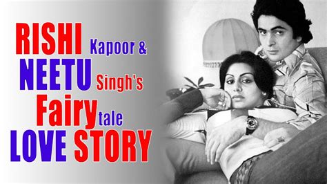 rishi kapoor and neetu singh s fairytale love story youtube