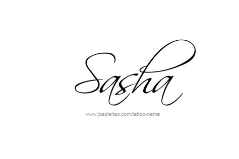 Sasha Name Tattoo Designs Name Tattoos Name Tattoo Designs Tattoo