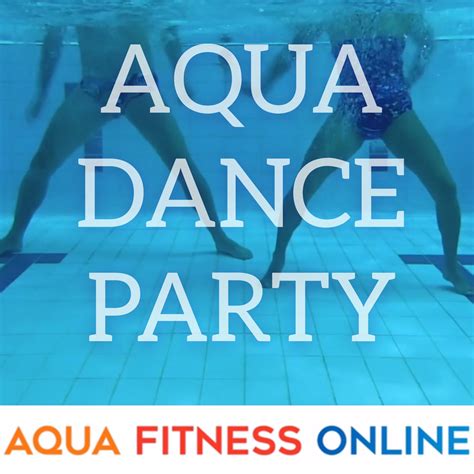 Aqua Dance Party Aqua Fitness Online