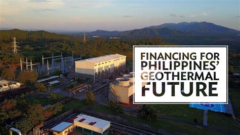 Financing For Philippines Geothermal Future Youtube