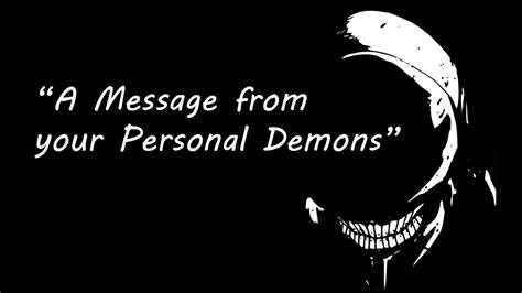 A Message From Your Personal Demons By Mrgarm Youtube