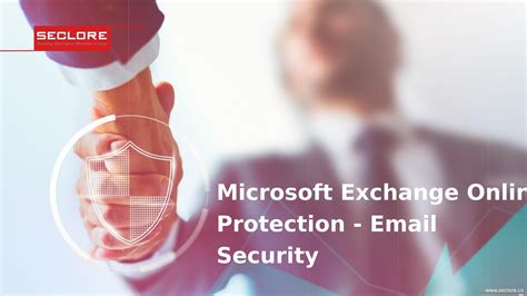 Microsoft Exchange Online Protection Email Security By Seclore Issuu