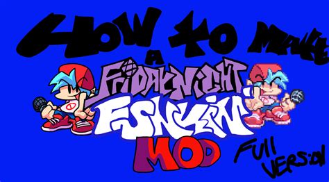 How To Make A Fnf Mod Full Versions Parts 1 4 Friday Night Funkin