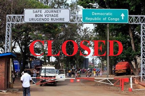 Congo Rwanda Border Closes On This First Day Of August 2019