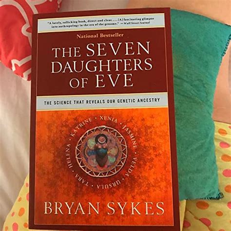 The Seven Daughters Of Eve The Science That Reveals Our Genetic