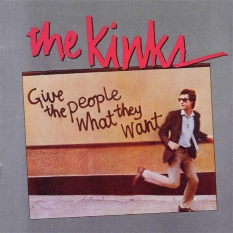 Give The People What They Want By Kinks Original Recording Reissued Original Recording