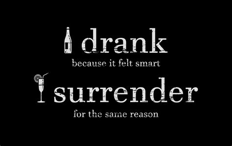 Quit Alcoholic Drink Motivational Quote And Image That Says I Drank