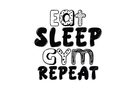 Premium Vector Eat Sleep Gym Repeat