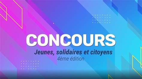 Concours Jeunes Solidaires Et Citoyens 4ème édition Youtube