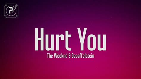 The Weeknd Hurt You Lyrics Feat Gesaffelstein Youtube
